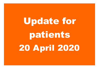 Update for our patients – 20th April 2020